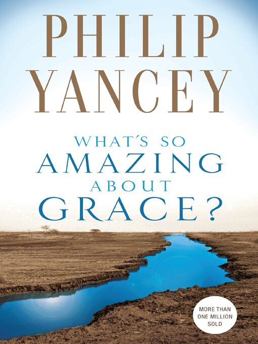Title details for What's So Amazing About Grace? by Philip Yancey - Wait list